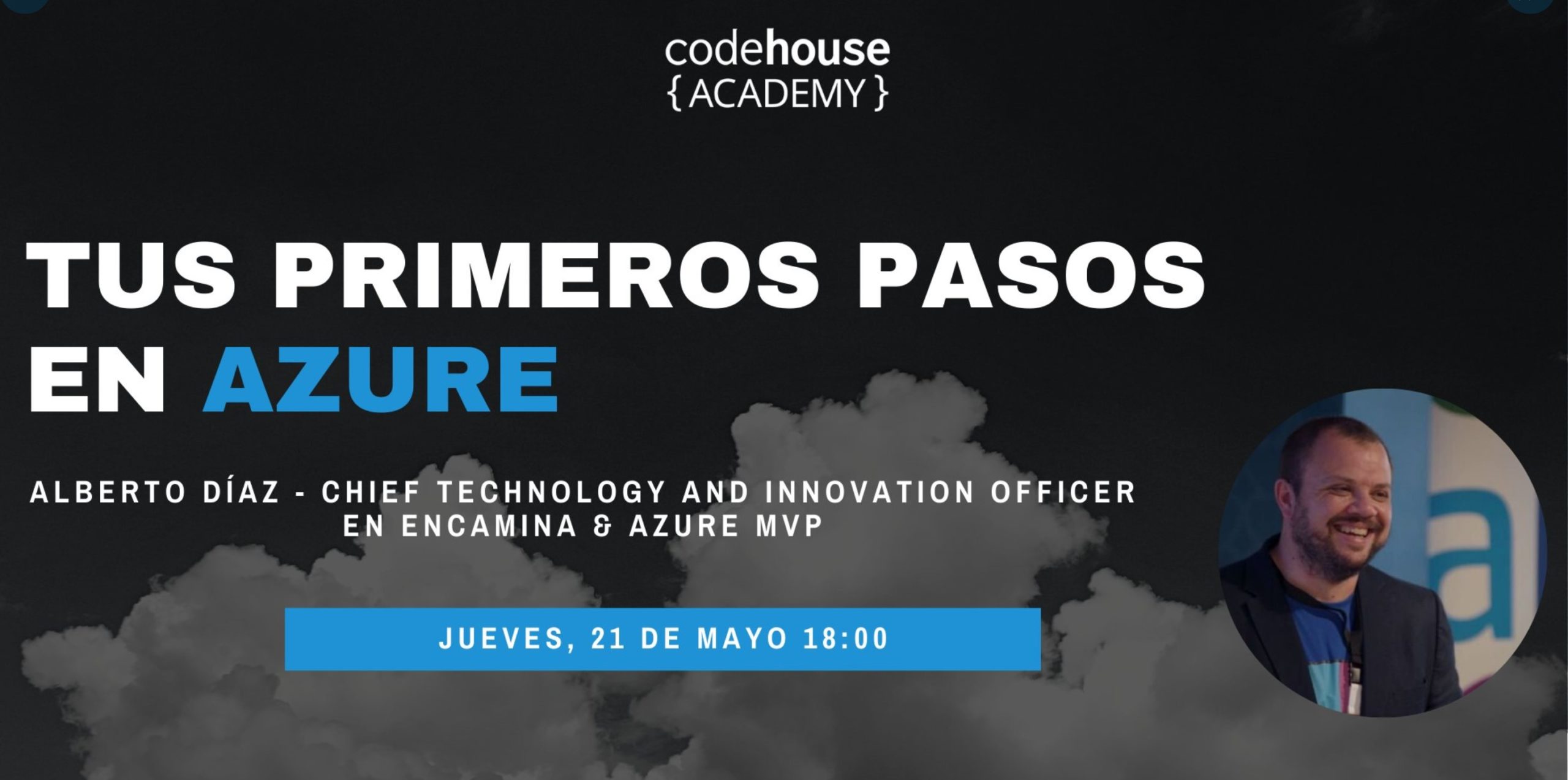 CodeHouse {Academy} Tus primeros pasos en Azure | ENCAMINA